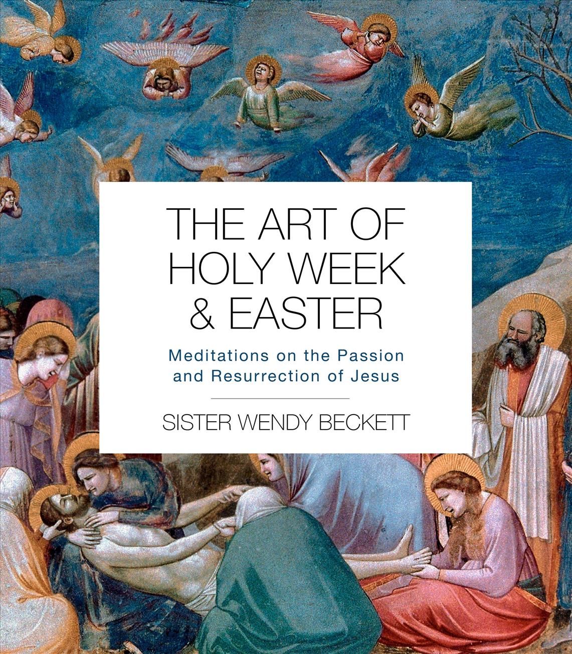 The Art of Holy Week and Easter By Wendy Beckett 9780281085255