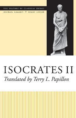 Isocrates II By Isocrates, Terry L. Papillon 9780292702462 (Paperback)