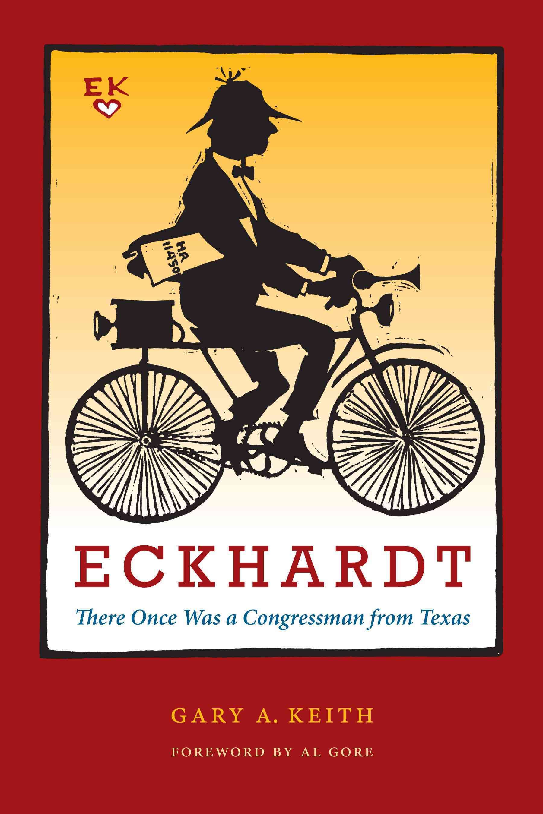 Eckhardt By Gary A. Keith (author), Al Gore (introduction) (Paperback)