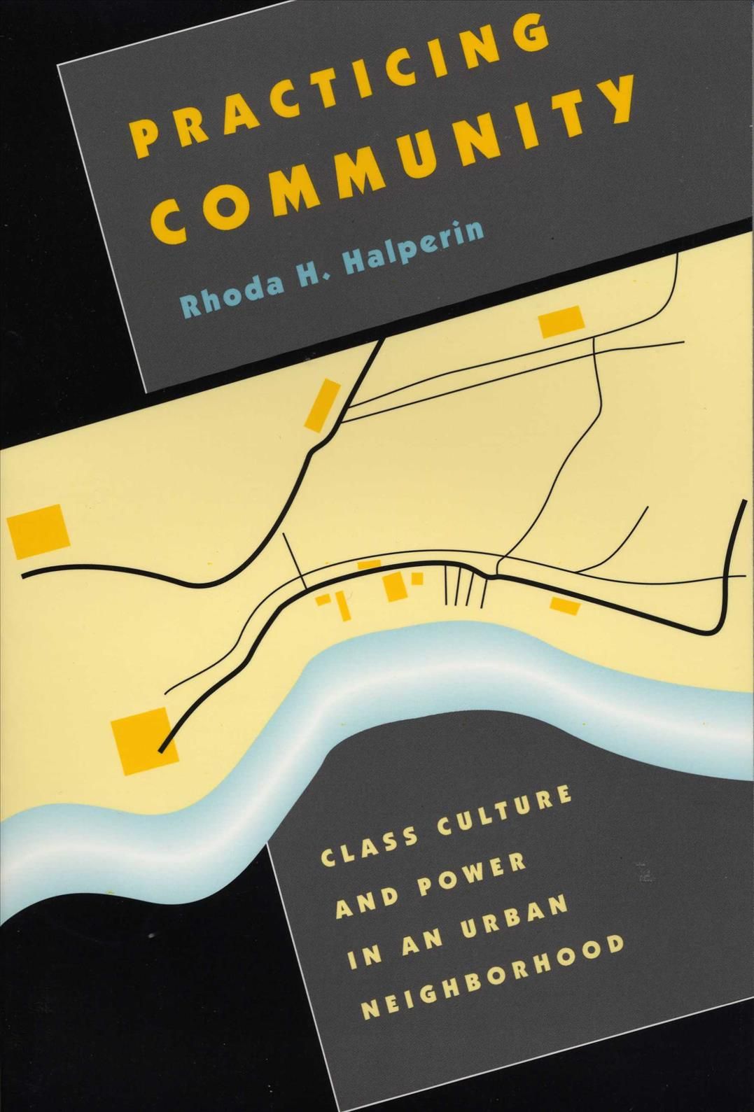 Practicing Community By Rhoda H. Halperin 9780292731172 (Paperback)