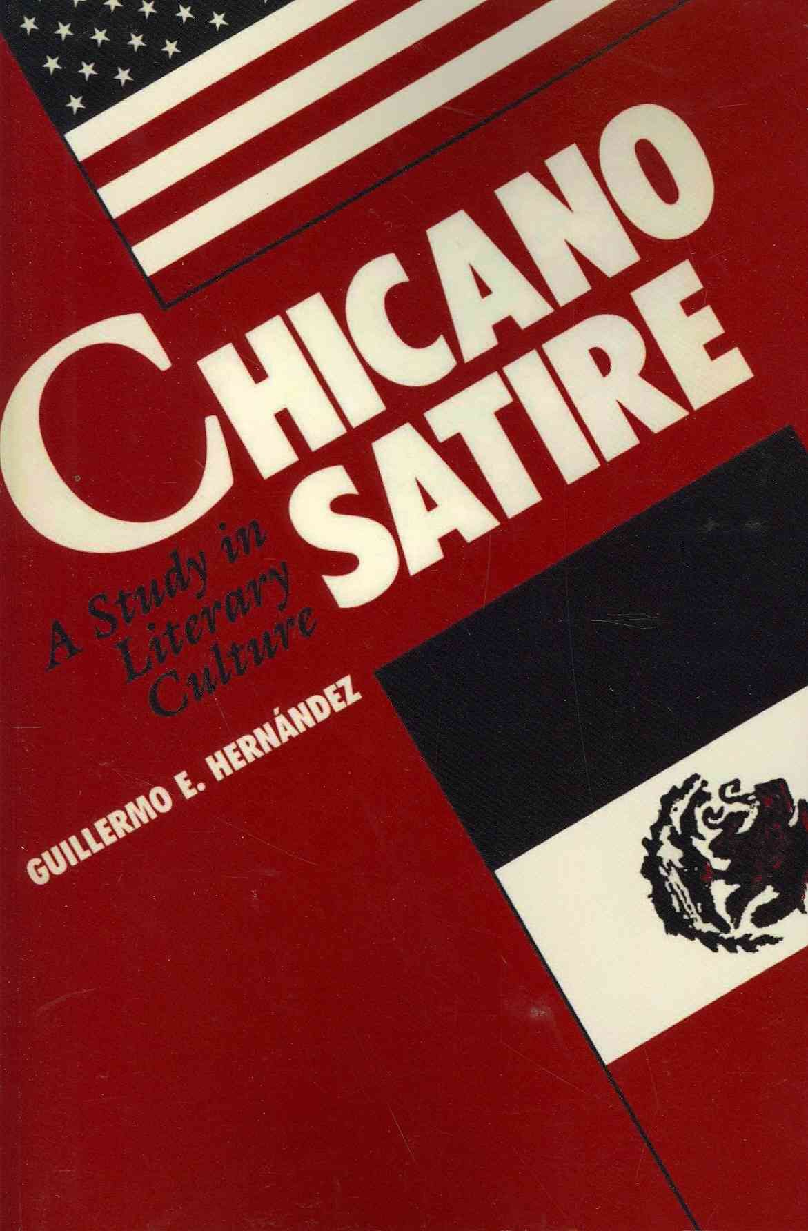 Chicano Satire By Guillermo Hernandez 9780292741126 (Paperback)