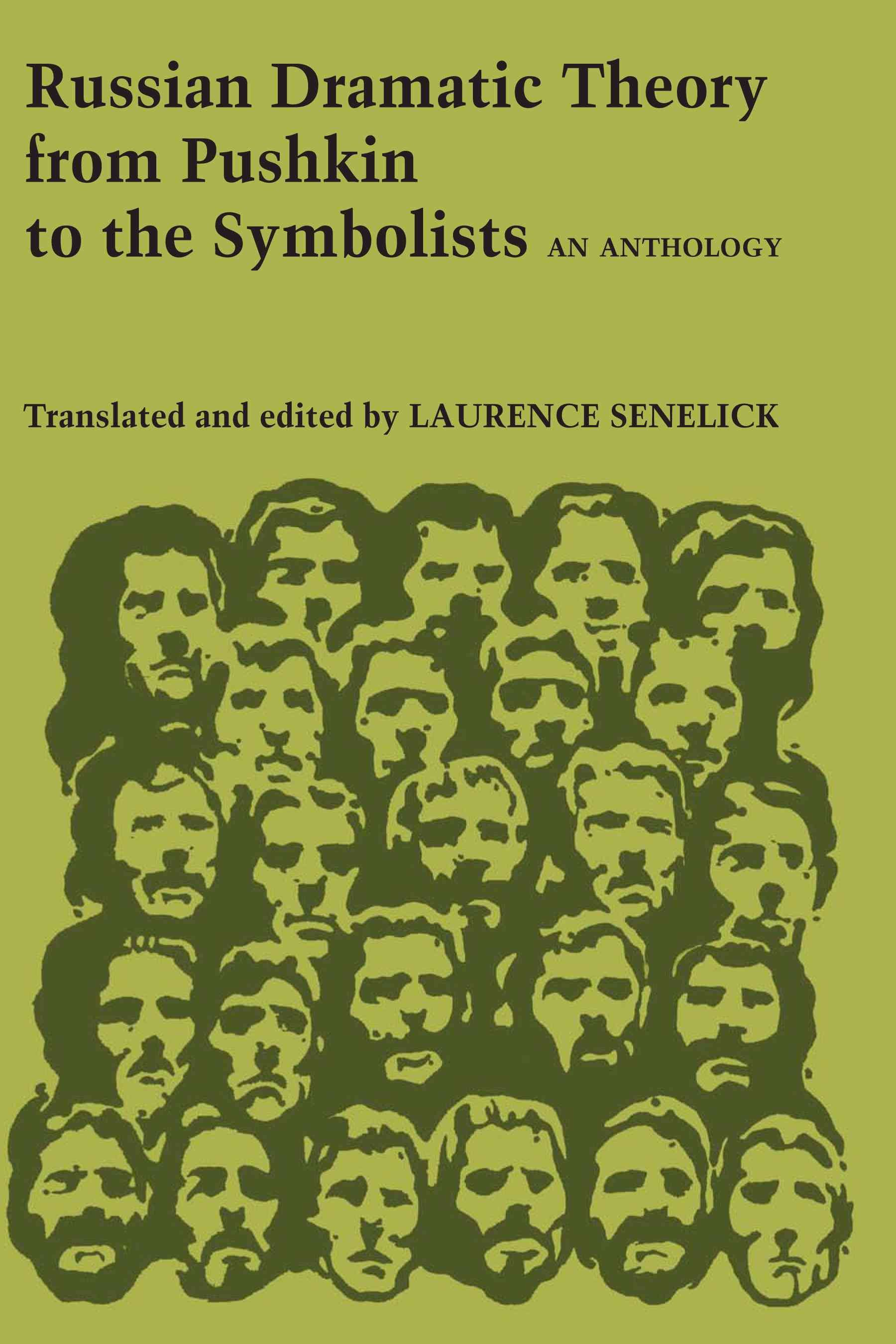 Russian Dramatic Theory from Pushkin to the Symbolists 9780292741676