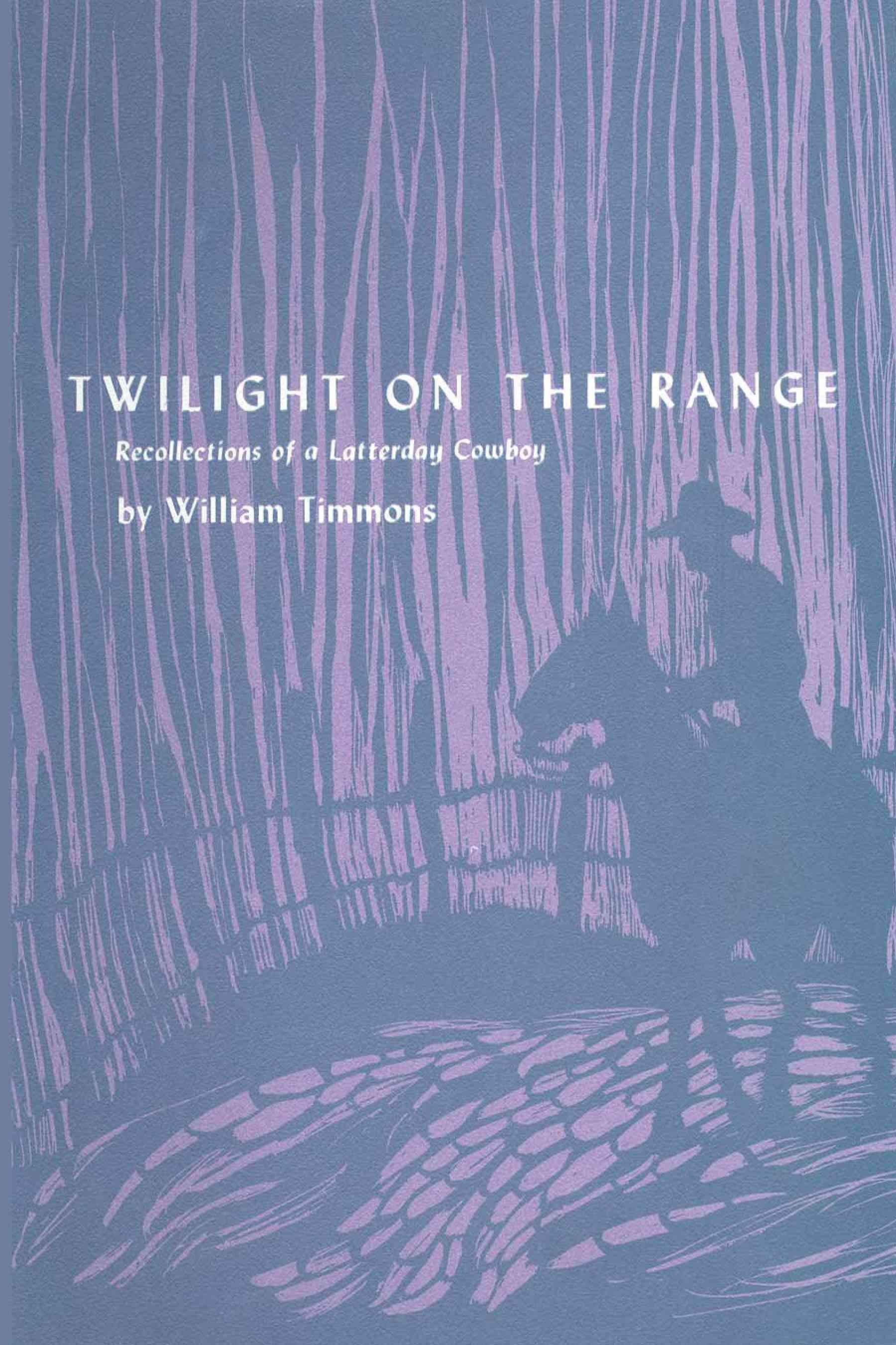 Twilight on the Range By William Timmons 9780292741928 (Paperback)