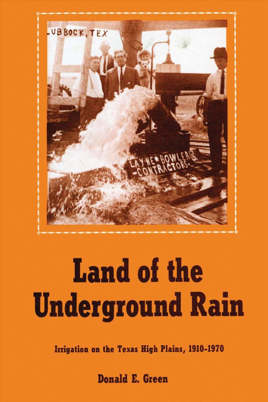 Land of the Underground Rain By Donald E. Green 9780292746299