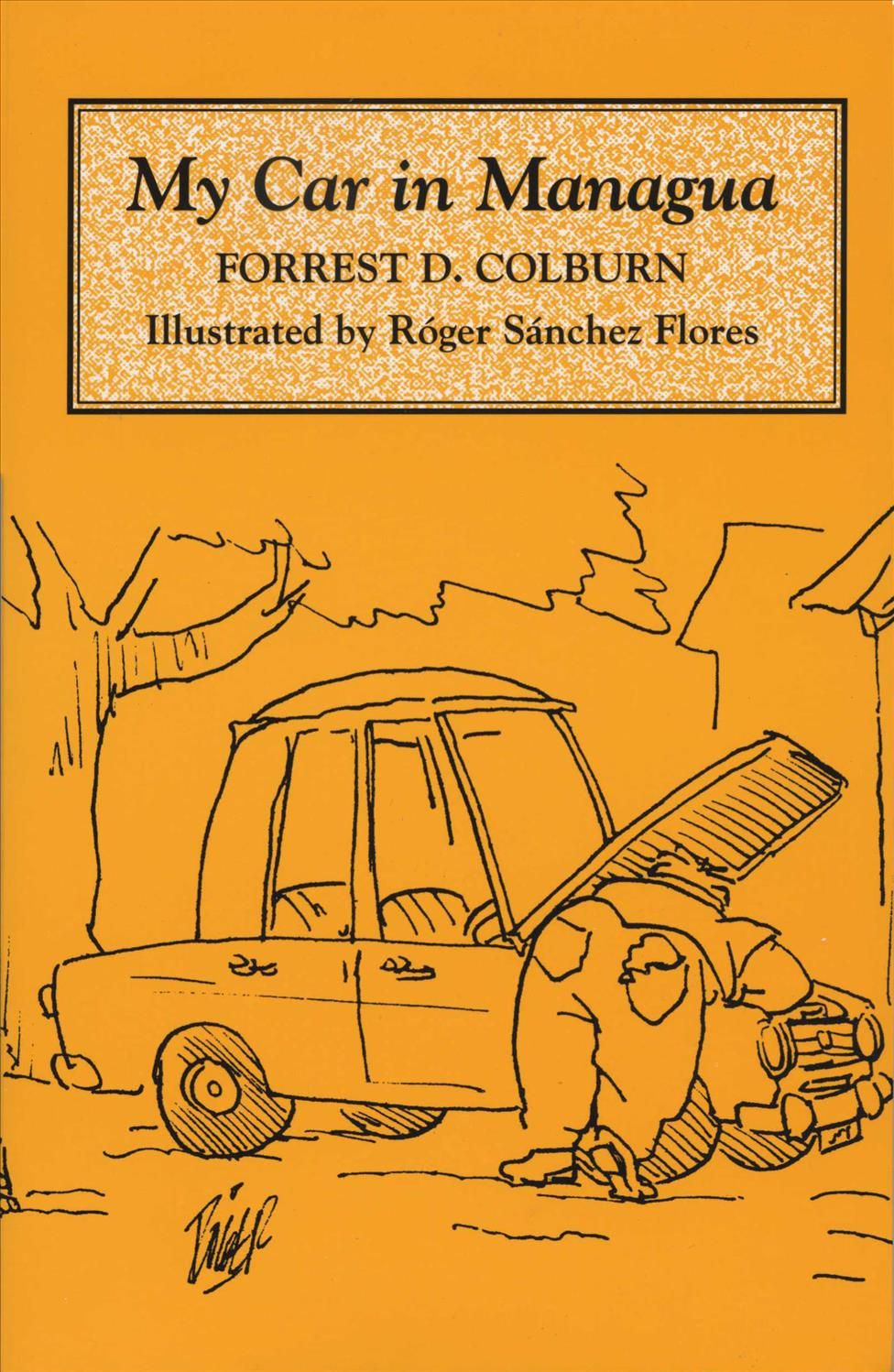 My Car in Managua By Forrest D. Colburn 9780292751248 (Paperback)