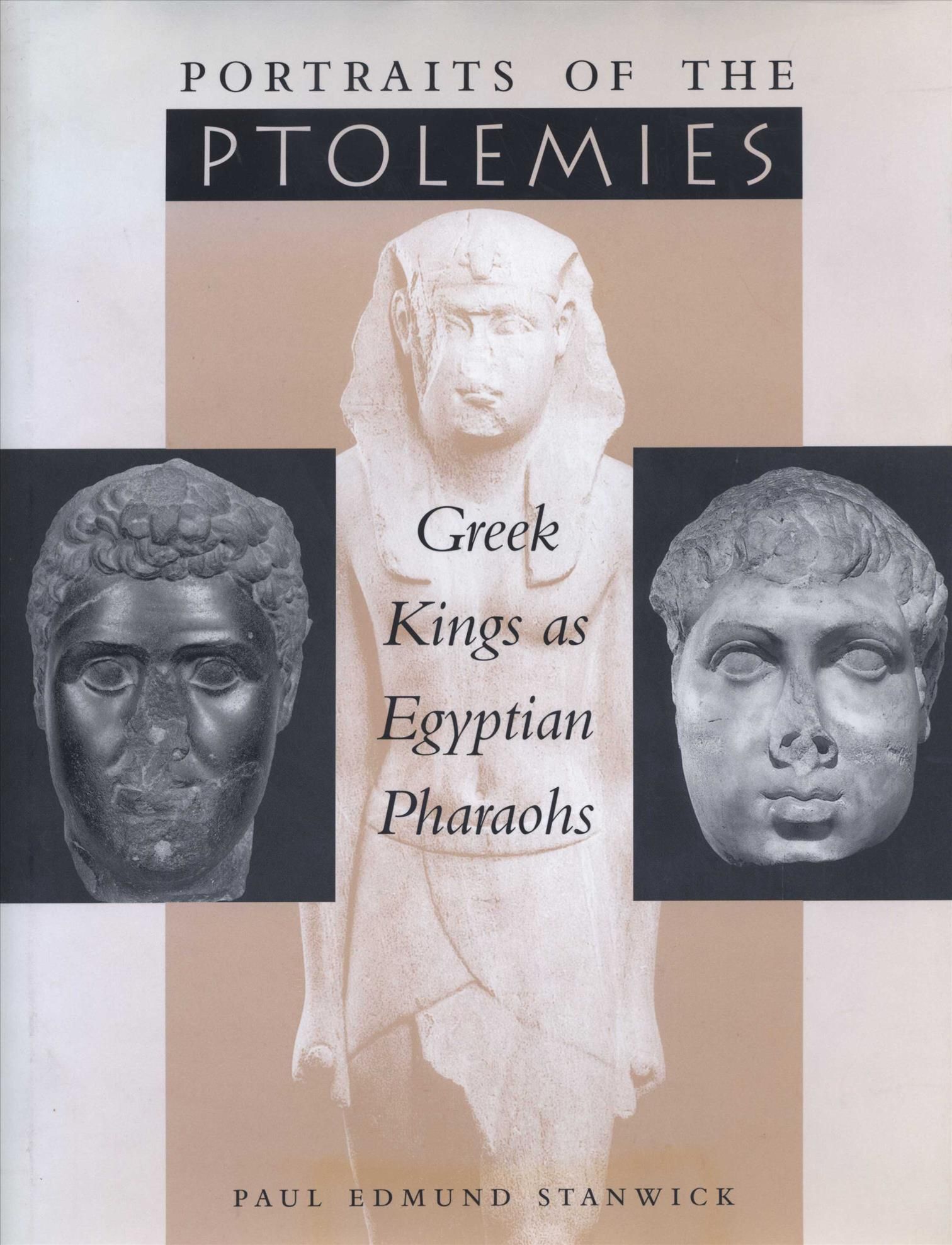 Portraits of the Ptolemies By Paul Edmund Stanwick 9780292777729
