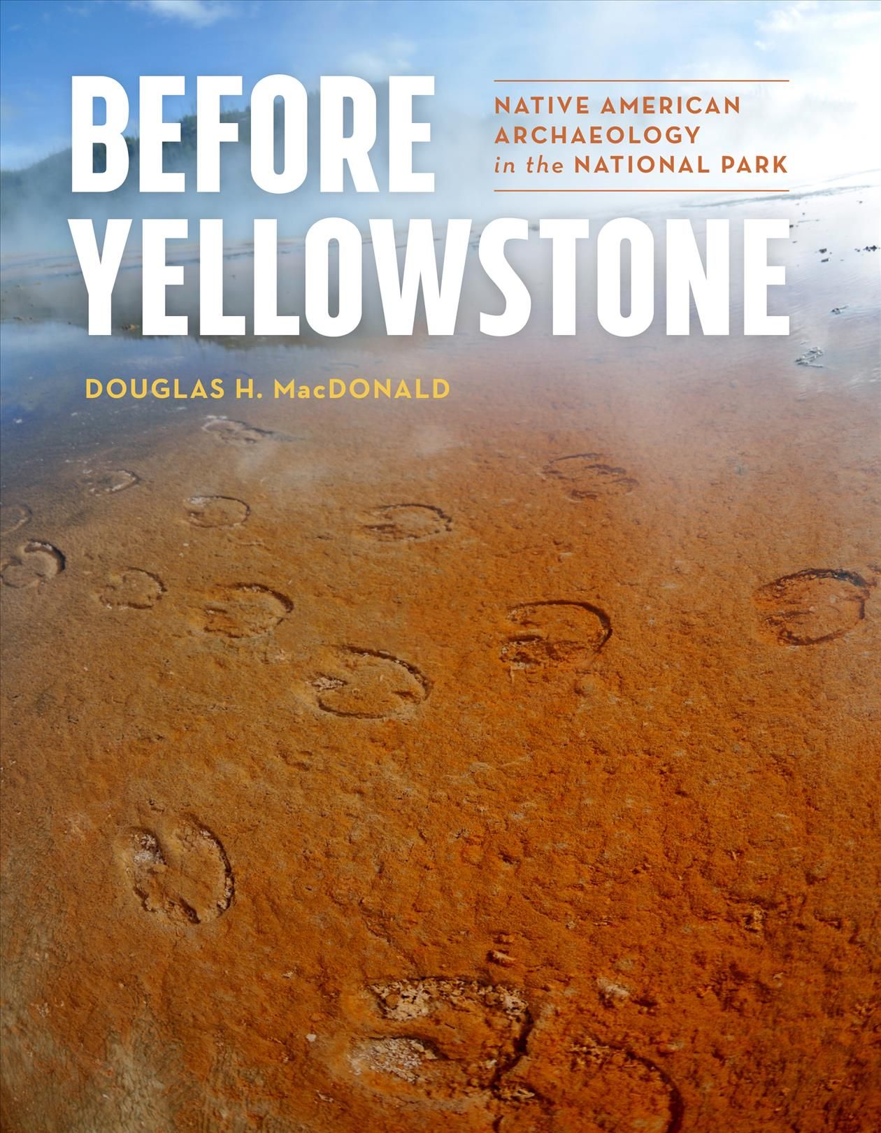 Before Yellowstone By Douglas H. MacDonald 9780295742205 (Paperback)