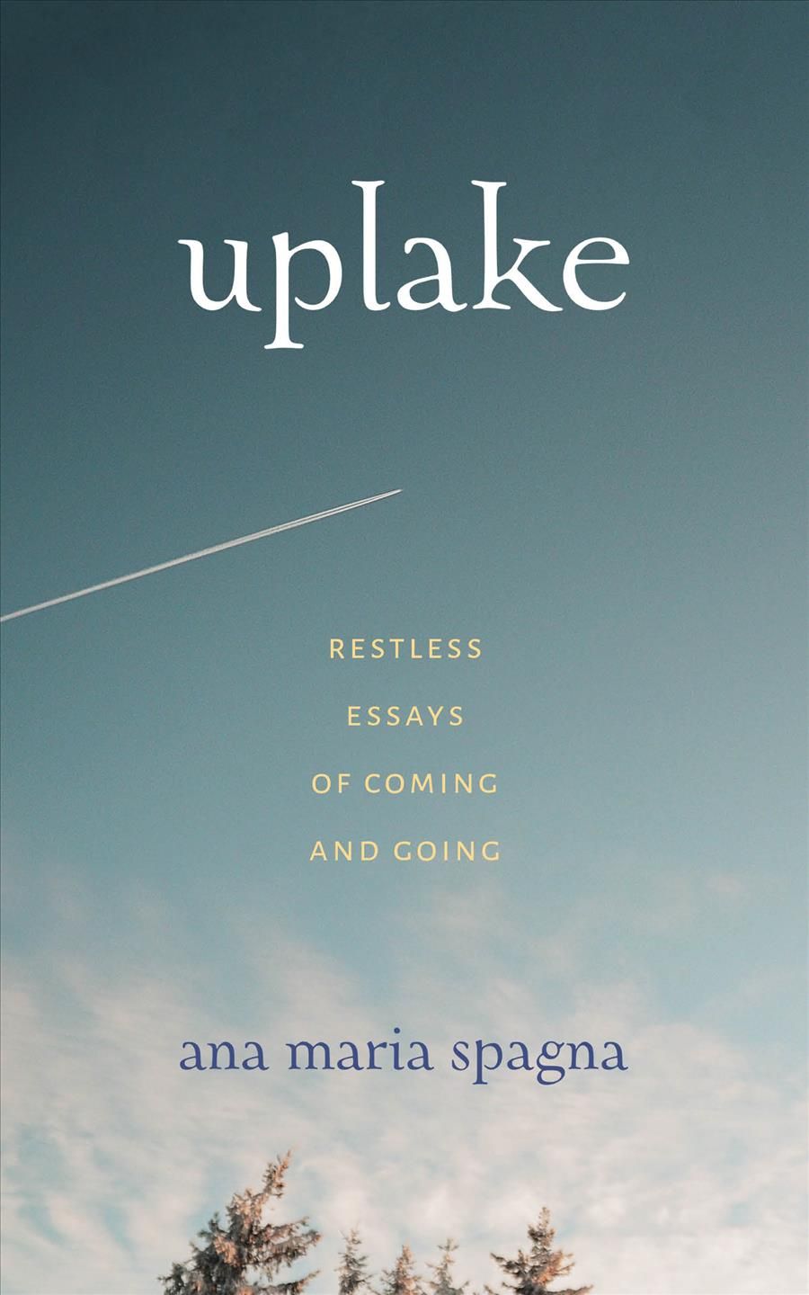 Uplake By Ana Maria Spagna 9780295743226 (Paperback)