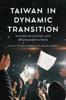 Taiwan in Dynamic Transition 9780295746807 (Paperback)