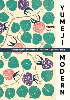 Yumeji Modern By Nozomi Naoi, Yumeji Takehisa 9780295746838 (Hardback)