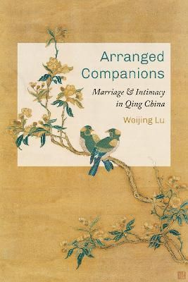 Arranged Companions By Weijing Lu 9780295749112 (Hardback)