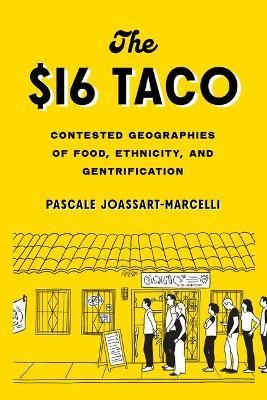 The $16 Taco By Pascale Joassart 9780295749280 (Paperback)
