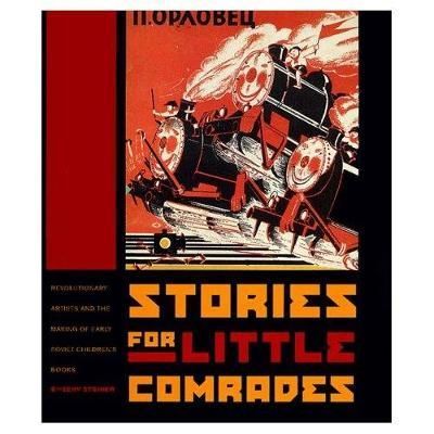 Stories for Little Comrades By Evgeny Steiner 9780295977911 (Hardback)