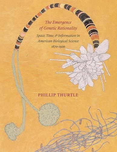 The Emergence of Genetic Rationality By Phillip Thurtle 9780295987507
