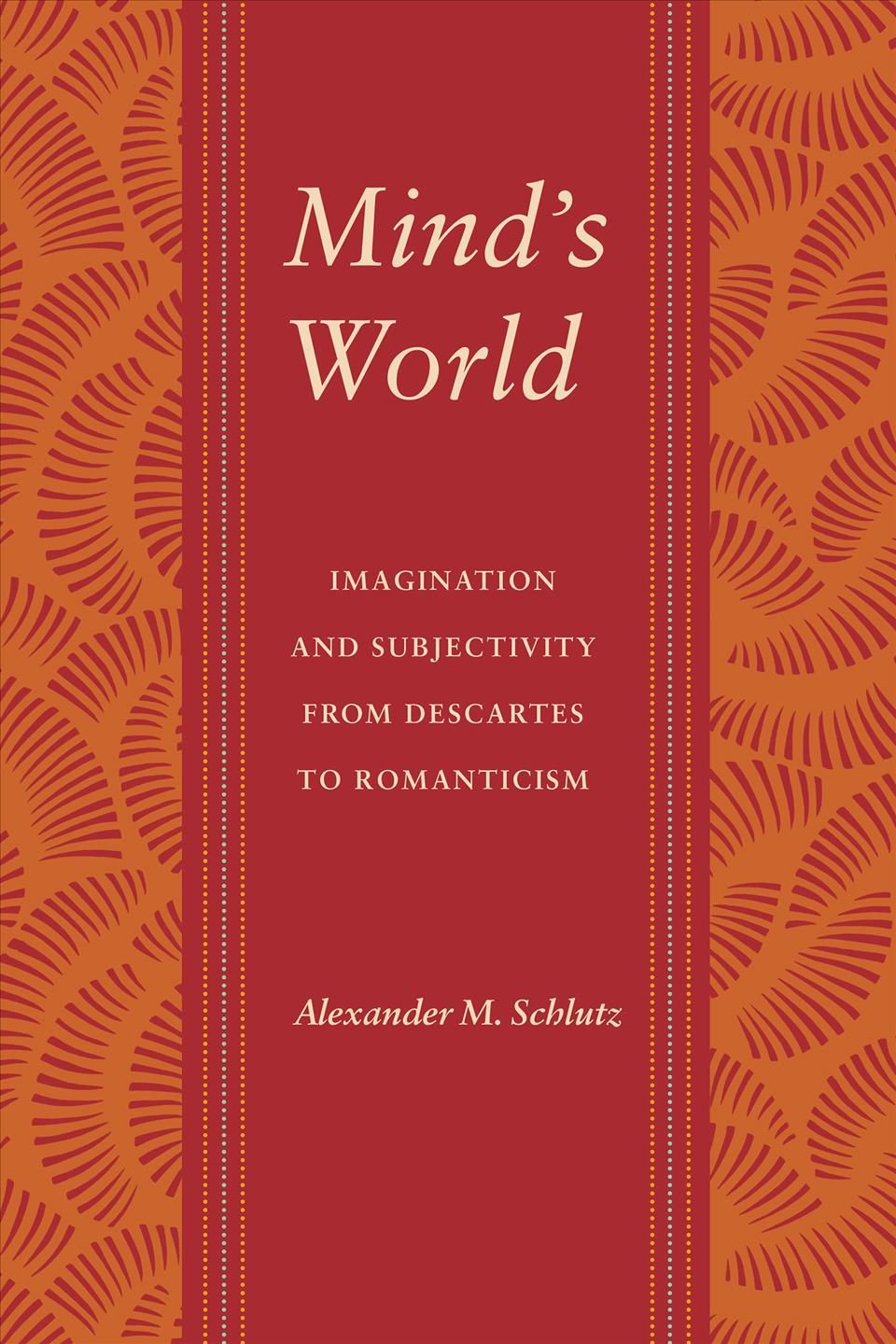 Mind's World By Alexander M. Schlutz 9780295988931 (Paperback)