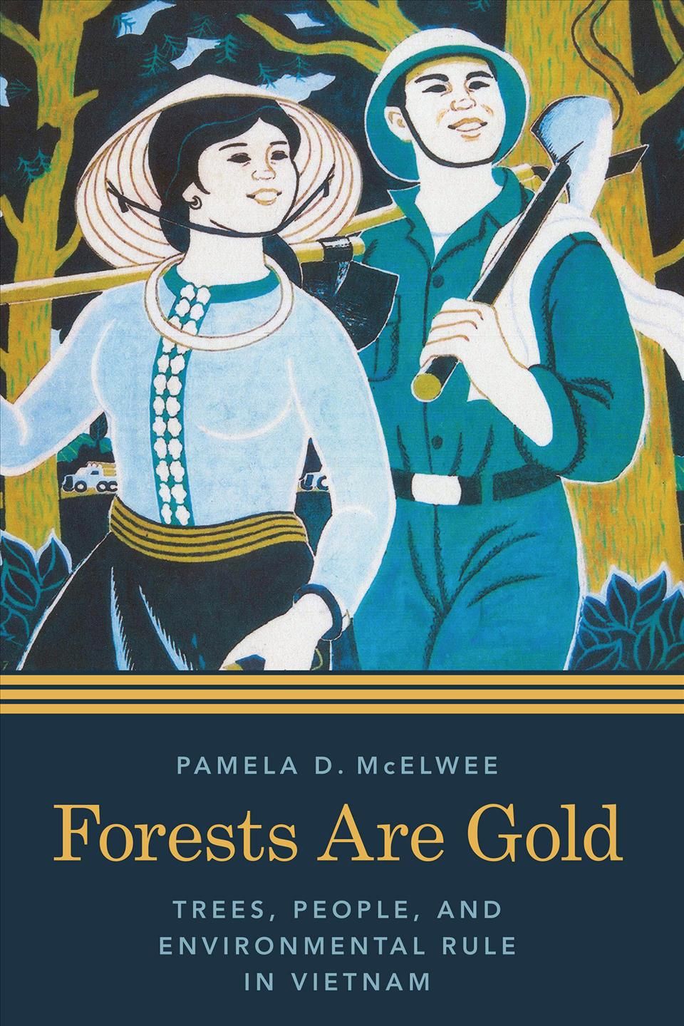 Forests Are Gold By Pamela D. McElwee 9780295995489 (Paperback)