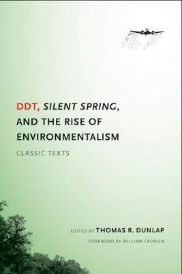 DDT, Silent Spring, and the Rise of Environmentalism 9780295998947