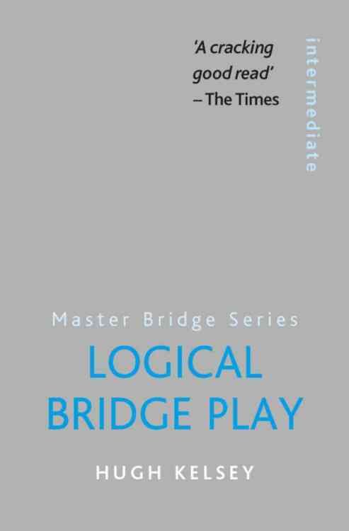 Logical Bridge Play By H. W. Kelsey 9780297860921 (Paperback)