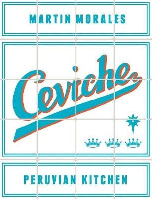 Ceviche By Martin Morales 9780297868613 (Hardback)
