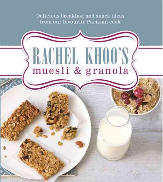 Rachel Khoo's Muesli & Granola By Rachel Khoo 9780297868934 (Hardback)
