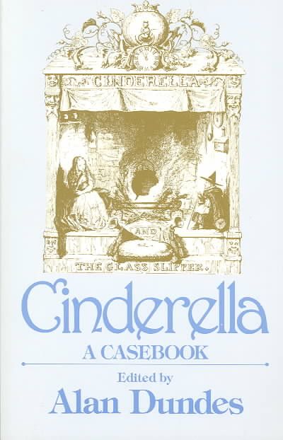 Cinderella: A Casebook By Dundes, Alan 9780299118648 (Paperback)