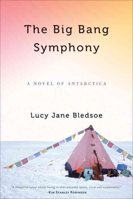 The Big Bang Symphony By Lucy Jane Bledsoe 9780299235000 (Hardback)