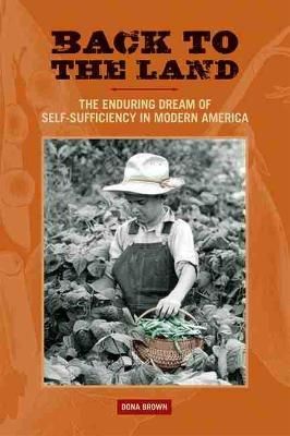 Back to the Land By Dona Brown 9780299250744 (Paperback)