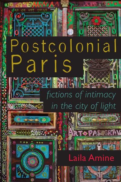 Postcolonial Paris By Laila Amine 9780299315801 (Hardback)