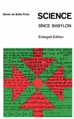 Science Since Babylon By Derek J. deSolla Price 9780300017984