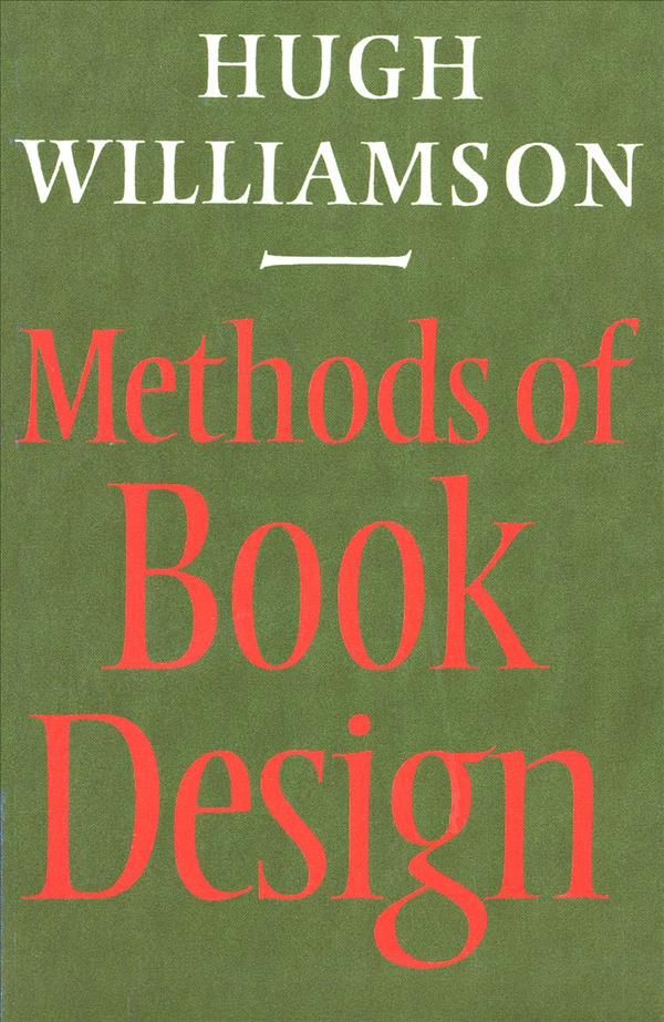 Methods of Book Design, Third Edition By Hugh Williamson 9780300030358