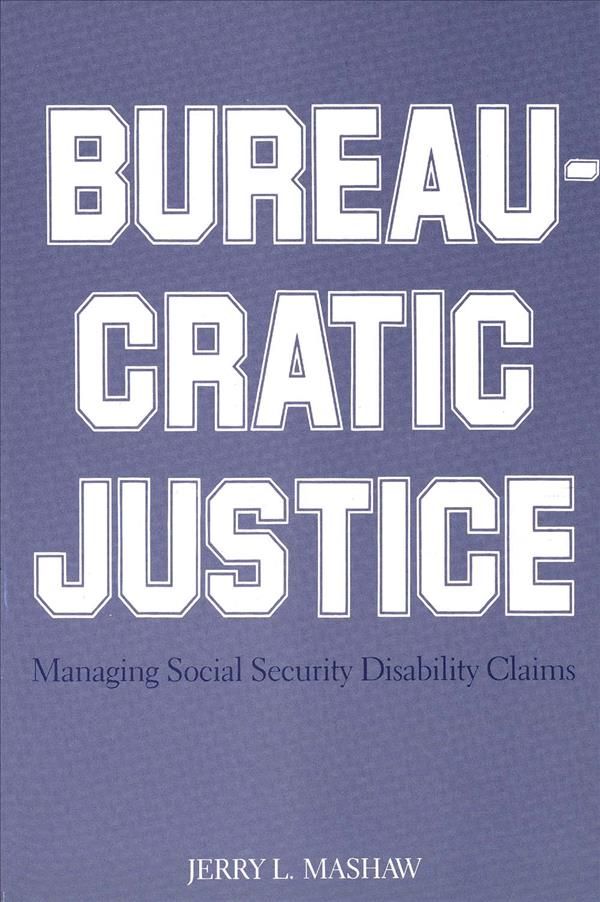 Bureaucratic Justice By Jerry L. Mashaw 9780300034035 (Paperback)