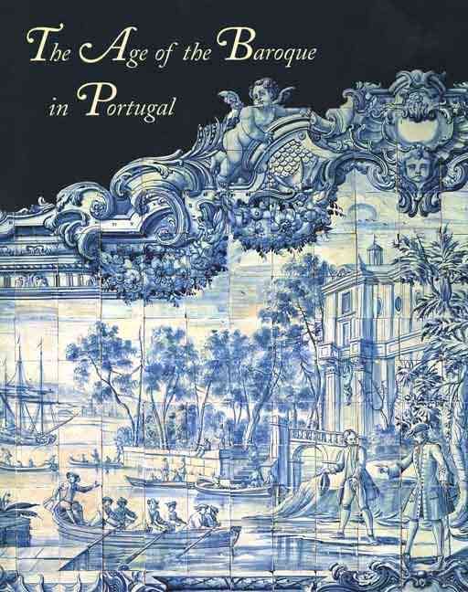 The Age of the Baroque in Portugal 9780300058413 (Hardback)