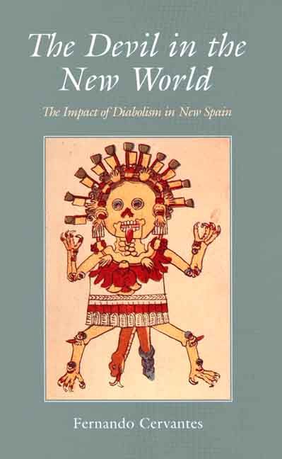 The Devil in the New World By Fernando Cervantes 9780300068894