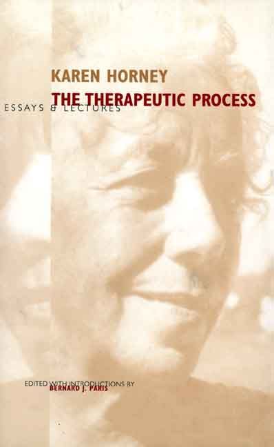 On the Therapeutic Process ? Essays & Lectures By Karen Horney