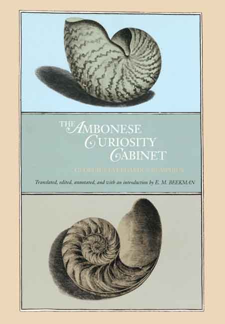 The Ambonese Curiosity Cabinet By Georg Eberhard Rumpf, E. M. Beekman