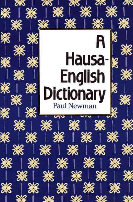 A Hausa-English Dictionary By Paul Newman 9780300122466 (Hardback)