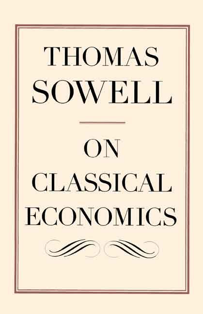 On Classical Economics By Thomas Sowell 9780300126068 (Paperback)