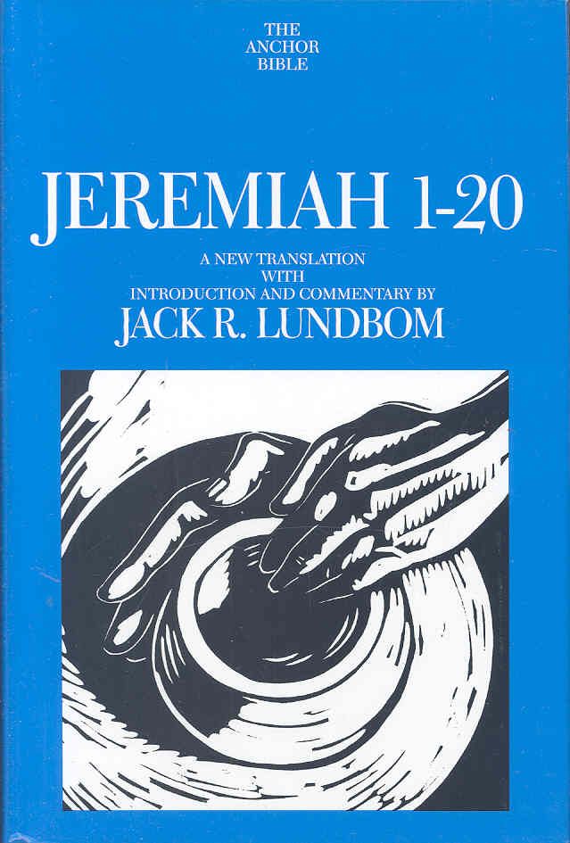 Jeremiah 1-20 By Jack R. Lundbom 9780300139631 (Hardback)