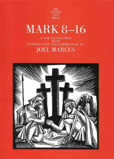 Mark 8-16 By Joel Marcus 9780300141160 (Hardback)
