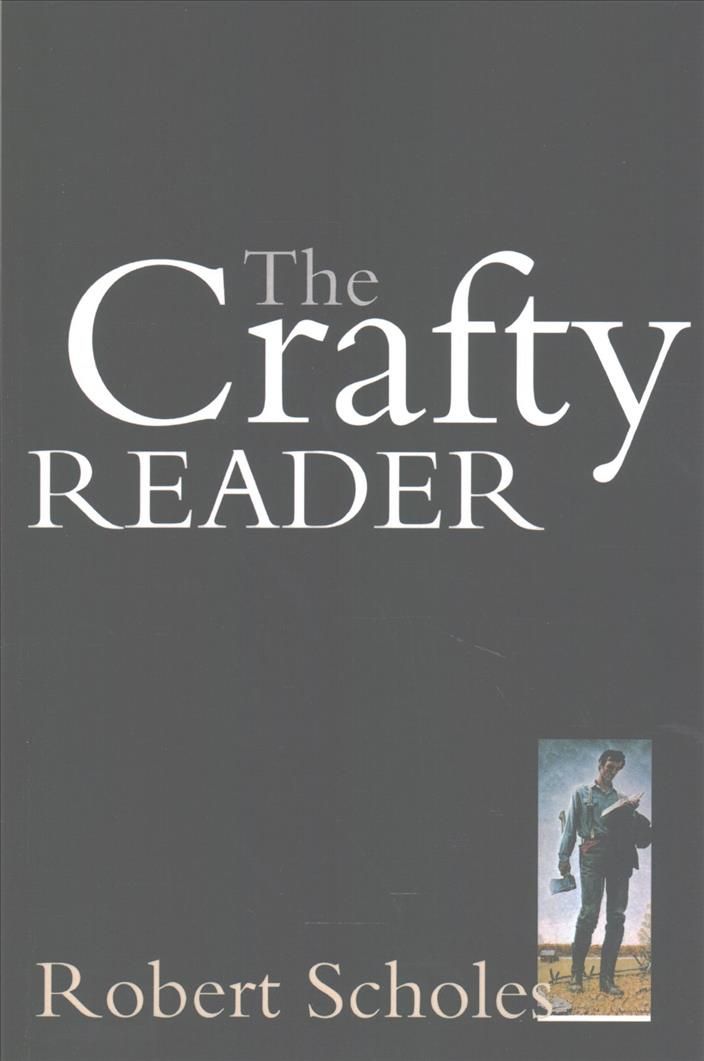 The Crafty Reader By Robert Scholes 9780300191547 (Paperback)
