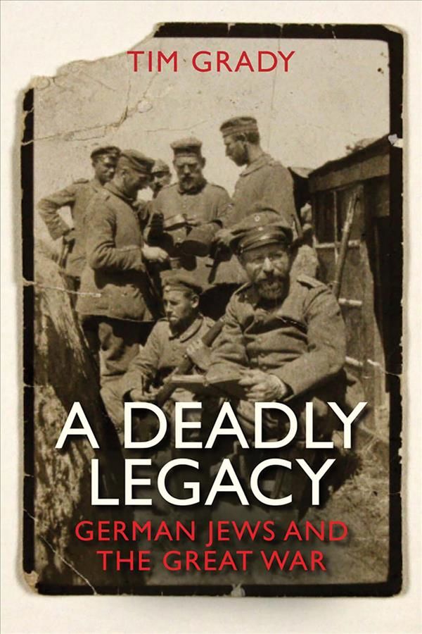 A Deadly Legacy By Tim Grady 9780300192049 (Hardback)