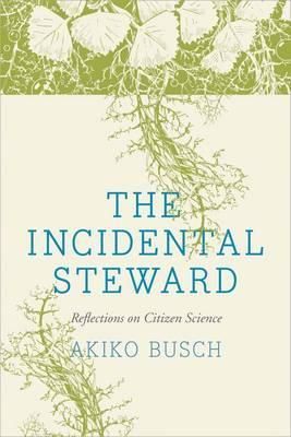 The Incidental Steward By Akiko Busch 9780300205671 (Paperback)
