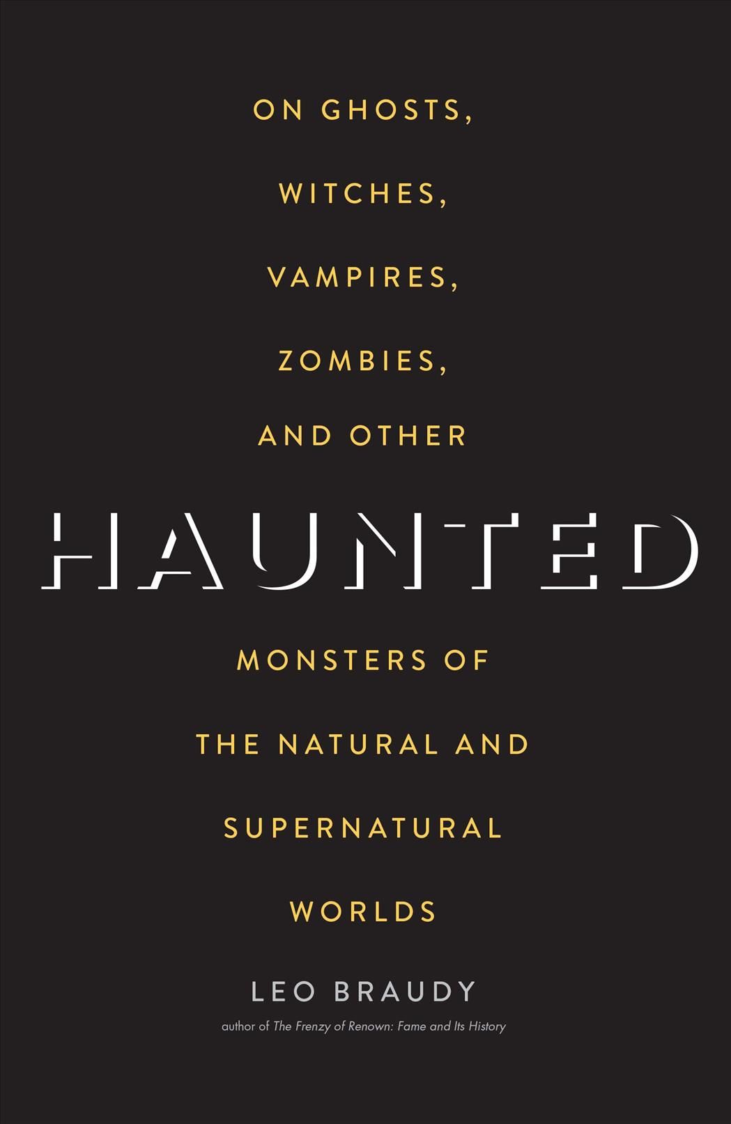 Haunted By Leo Braudy 9780300239997 (Paperback)