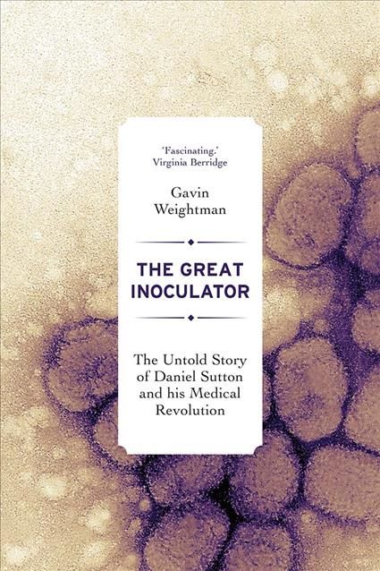 The Great Inoculator By Gavin Weightman 9780300241440 (Hardback)