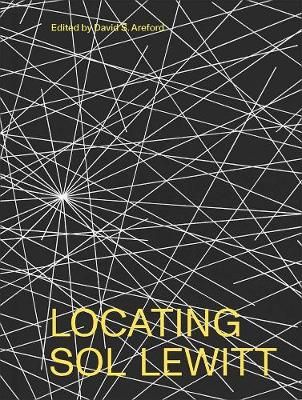 Locating Sol Lewitt By David S. Areford (editor), Sol LeWitt