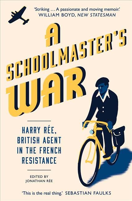A Schoolmaster's War By Harry Rée (author), Jonathan Rée (editor)