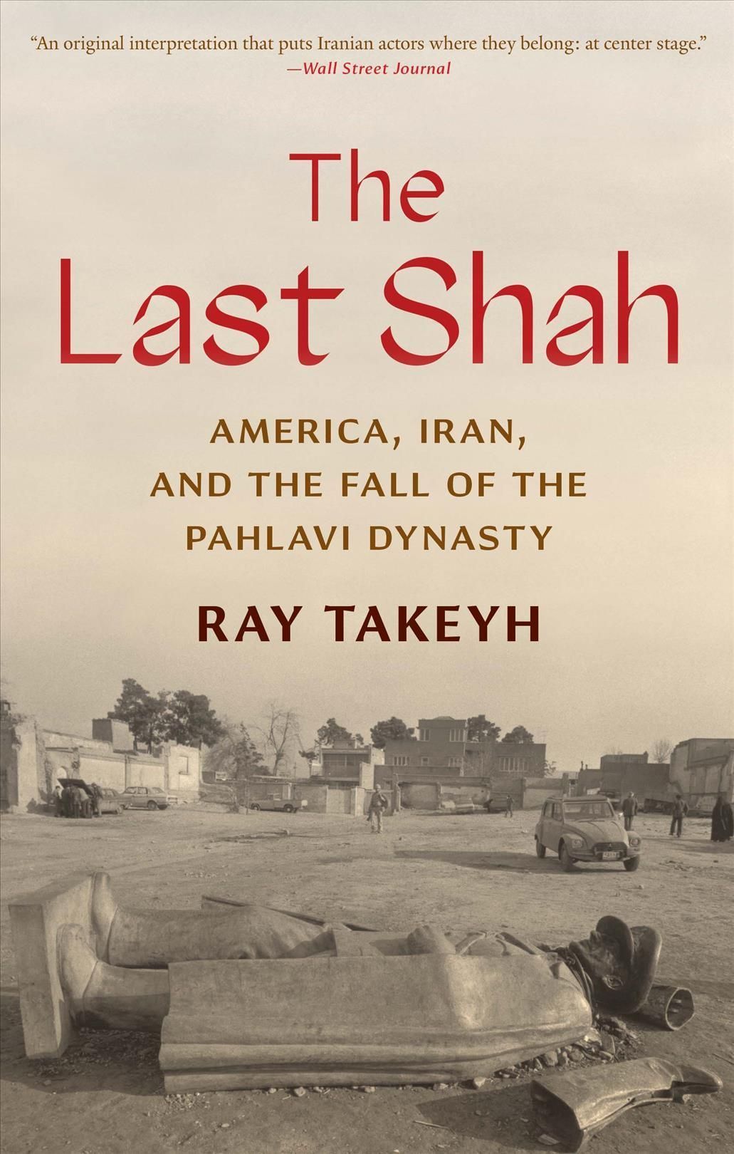 The Last Shah By Ray Takeyh 9780300264654 (Paperback)