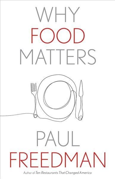 Why Food Matters By Paul Freedman 9780300268089 (Paperback)