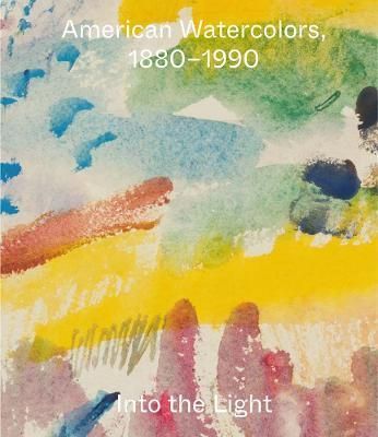 American Watercolors, 1880-1990 9780300269703 (Paperback)