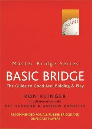Basic Bridge By Ron Klinger, Andrew Kambites, Pat Husband (Paperback)